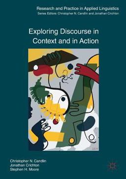 Exploring Discourse in Context and Action