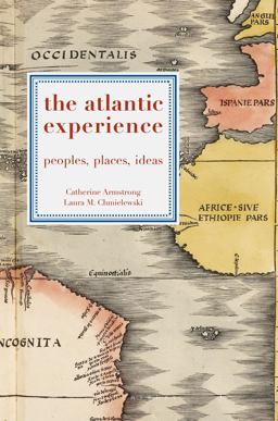 Atlantic Experience Peoples, Places, Ideas  9780230272743 Front Cover