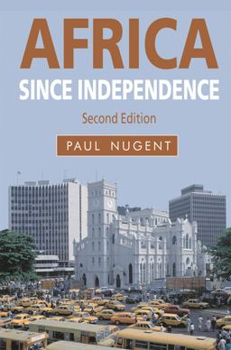 Africa since Independence 2nd 9780230272873 Front Cover