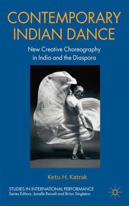 Contemporary Indian Dance New Creative Choreography in India and the Diaspora  9780230278554 Front Cover
