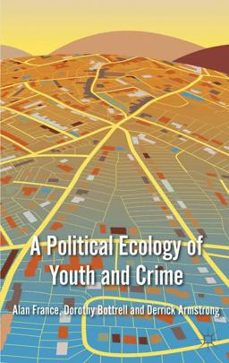 A Political Ecology of Youth and Crime