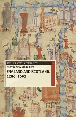 England and Scotland, 1286-1603 England and Scotland, 1286-1603