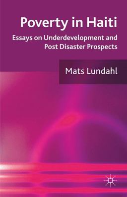 Poverty in Haiti Essays on Underdevelopment and Post Disaster Prospects  9780230289413 Front Cover