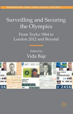 Surveilling and Securing the Olympics From Toyko 1964 to London 2012 and Beyond  9780230289550 Front Cover
