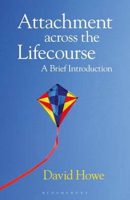 Attachment Across the Lifecourse A Brief Introduction  9780230293595 Front Cover