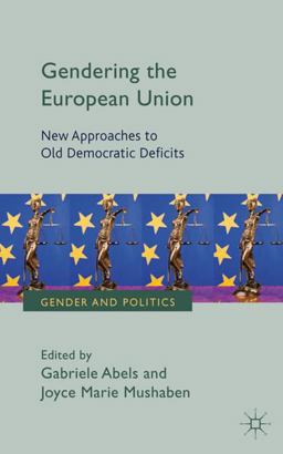 Gendering the European Union New Approaches to Old Democratic Deficits  9780230296459 Front Cover