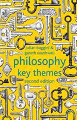 Philosophy: Key Themes Philosophy: Key Themes