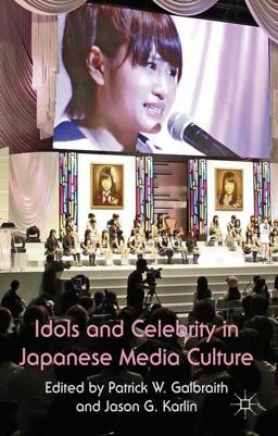 Idols and Celebrity in Japanese Media Culture  9780230298309 Front Cover