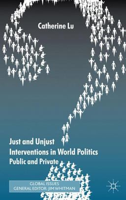 Just and Unjust Interventions in World Politics