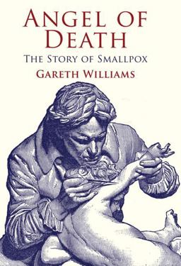 Angel of Death The Story of Smallpox  9780230302310 Front Cover