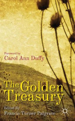 Golden Treasury Of the Best Songs and Lyrical Poems in the English Language  9780230314290 Front Cover