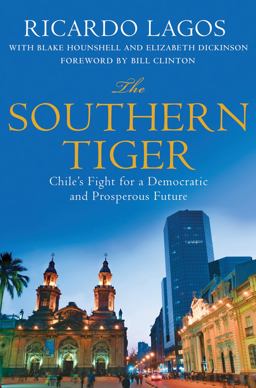 Southern Tiger Chile's Fight for a Democratic and Prosperous Future  9780230338166 Front Cover