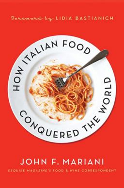 How Italian Food Conquered the World  9780230340350 Front Cover