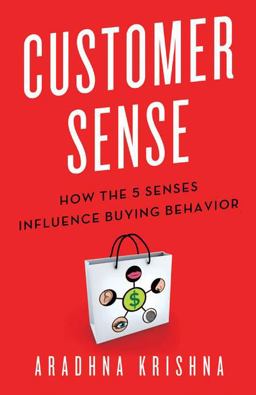 Customer Sense How the 5 Senses Influence Buying Behavior  9780230341739 Front Cover