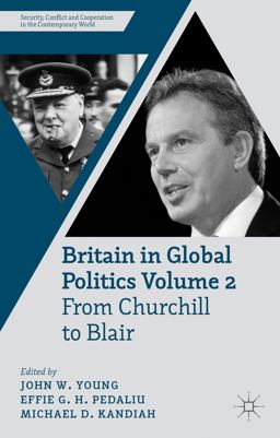 Britain in Global Politics Volume 2 From Churchill to Blair  9780230360396 Front Cover