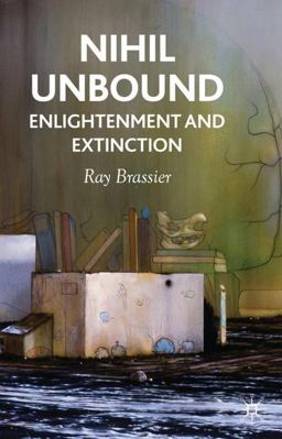 Nihil Unbound Enlightenment and Extinction  9780230522053 Front Cover