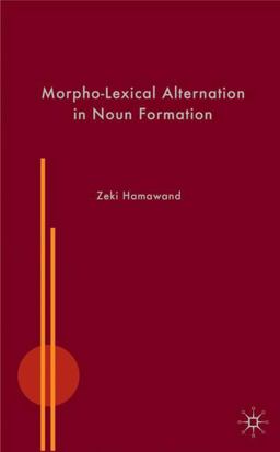 Morpho-Lexical Alternation in Noun Formation  9780230537385 Front Cover