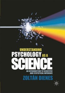 Understanding Psychology As a Science An Introduction to Scientific and Statistical Inference  9780230542310 Front Cover