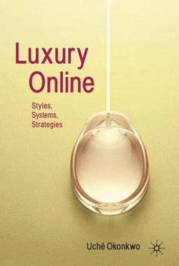 Luxury Online Styles, Systems, Strategies  9780230555365 Front Cover