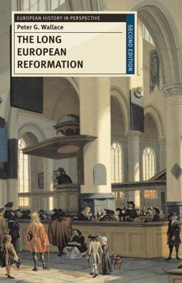 Long European Reformation Religion, Political Conflict, and the Search for Conformity, 1350-1750 2nd 9780230574830 Front Cover