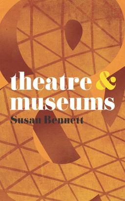 Theatre and Museums  9780230580206 Front Cover