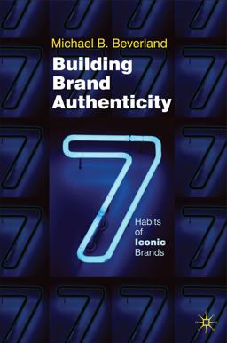 Building Brand Authenticity 7 Habits of Iconic Brands  9780230580312 Front Cover