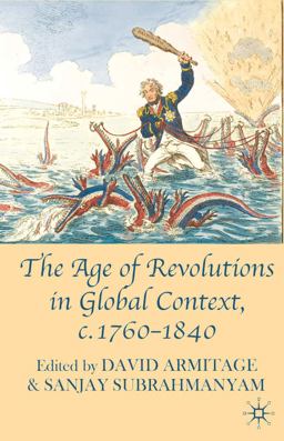Age of Revolutions in Global Context, C. 1760-1840  9780230580473 Front Cover