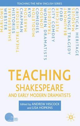 Teaching Shakespeare and Early Modern Dramatists