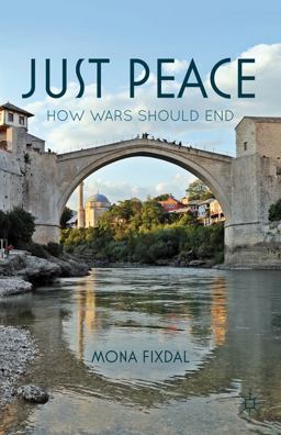 Just Peace How Wars Should End  9780230600348 Front Cover