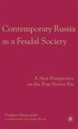 Contemporary Russia As a Feudal Society Contemporary Russia As a Feudal Society
