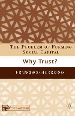 Problem of Forming Social Capital Why Trust?  9780230602236 Front Cover