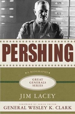 Pershing A Biography  9780230603837 Front Cover