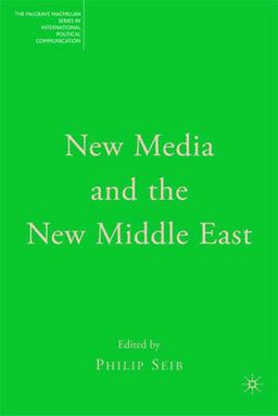 New Media and the New Middle East New Media and the New Middle East