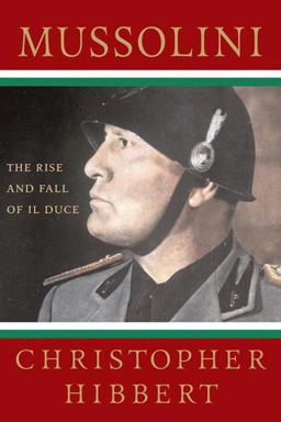 Mussolini: the Rise and Fall of il Duce The Rise and Fall of il Duce  9780230606050 Front Cover