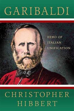 Garibaldi: Hero of Italian Unification Hero of Italian Unification  9780230606067 Front Cover