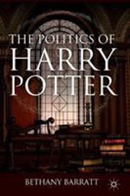 Politics of Harry Potter  9780230608993 Front Cover