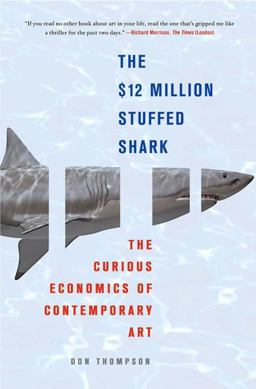 $12 Million Stuffed Shark The Curious Economics of Contemporary Art  9780230610224 Front Cover