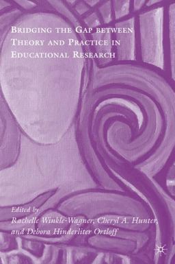 Bridging the Gap Between Theory and Practice in Educational Research Methods at the Margins  9780230610729 Front Cover