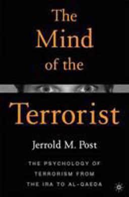 Mind of the Terrorist The Psychology of Terrorism from the IRA to Al-Qaeda  9780230612693 Front Cover