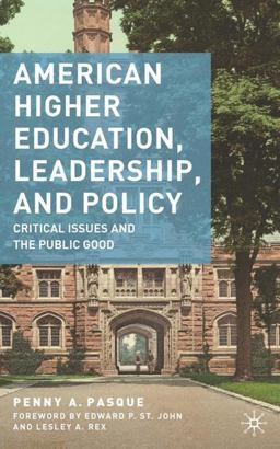 American Higher Education, Leadership, and Policy Critical Issues and the Public Good  9780230615090 Front Cover