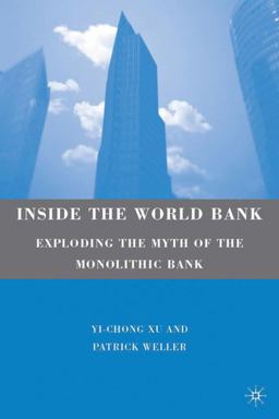 Inside the World Bank Exploding the Myth of the Monolithic Bank  9780230616721 Front Cover