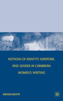 Notions of Identity, Diaspora, and Gender in Caribbean Women's Writing  9780230618817 Front Cover