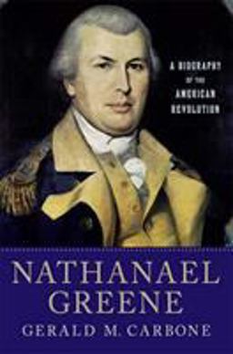 Nathanael Greene A Biography of the American Revolution  9780230620612 Front Cover