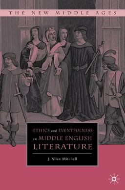 Ethics and Eventfulness in Middle English Literature