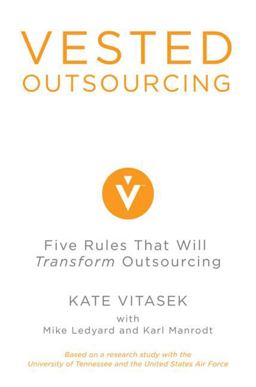 Vested Outsourcing Five Rules That Will Transform Outsourcing  9780230623170 Front Cover