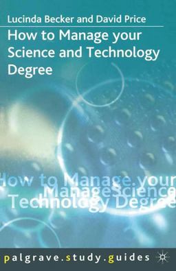 How to Manage Your Science and Technology Degree How to Manage Your Science and Technology Degree