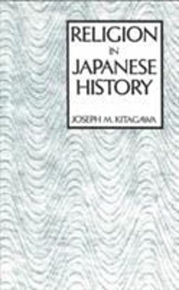 Religion in Japanese History  9780231028387 Front Cover