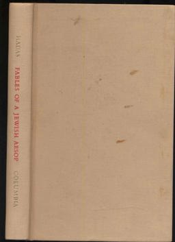 Fables of the Jewish Aesop Translated from the Fox Fables of Berechiah Ha-Nakdan