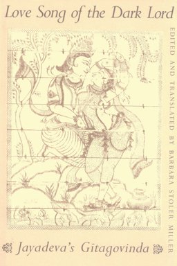 Love Song of the Dark Lord Jayadeva's Gitagovinda  9780231040297 Front Cover