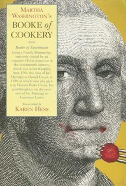Martha Washington's Booke of Cookery and Booke of Sweetmeats  9780231049313 Front Cover